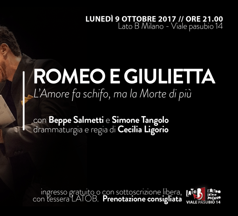 9.10 Romeo e Giulietta // Lunedì Teatrali Lato B