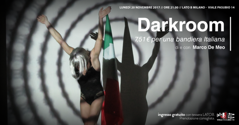 20/11 Darkroom 7,51€ per una bandiera Italiana // Lunedì Teatrali LatoB