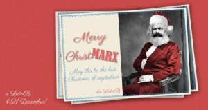 Merry ChristMarx, la festa di Natale del Lato B. Speriamo sia l'ultimo natale col capitalismo